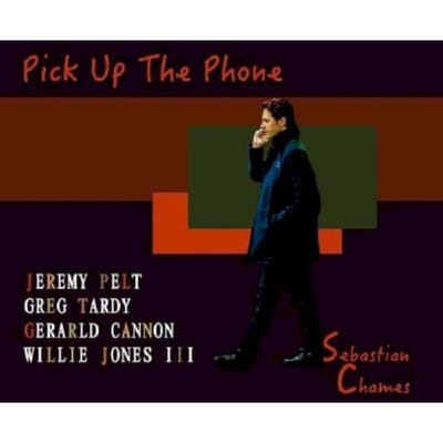 Sebastián Chames, Jeremy Pelt, Greg Tardy, Gerald Cannon, Willie Jones III - Pick Up The Phone (CD)