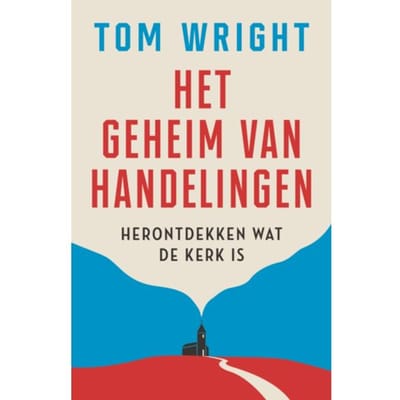 Het Geheim Van Handelingen - Tom Wright