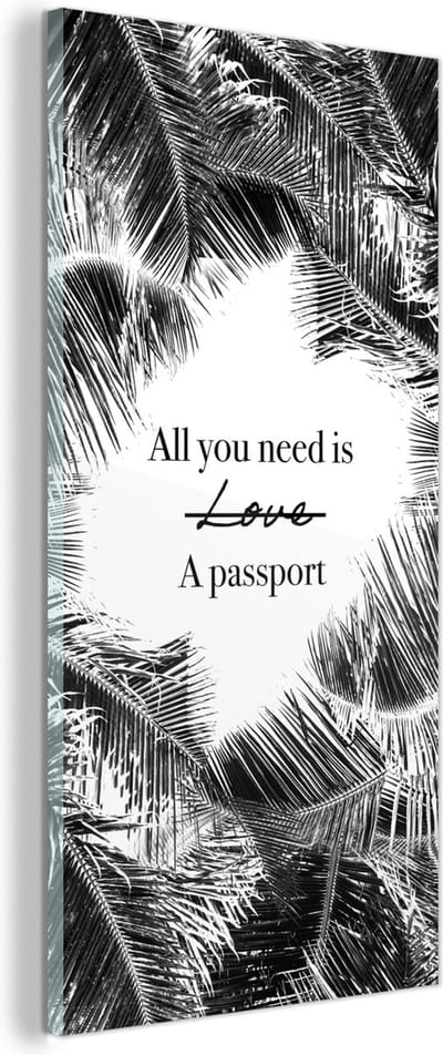 MuchoWow® Glasschilderij 60x120 cm - Schilderij acrylglas - Spreuken - Quotes - All you need is a passport - Liefde - Foto op glas - Schilderijen