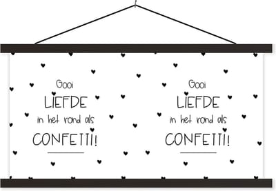 Posterhanger incl. Poster 60x30 cm - Schoolplaat - Liefde - Gooi de liefde in het rond als confetti! - Quotes - Spreuken - Textielposter - Zwarte latten