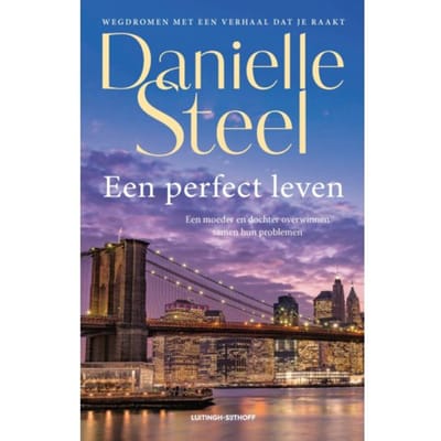 Een Perfect Leven - Danielle Steel