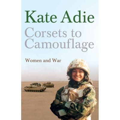 Corsets To Camouflage - Kate Adie