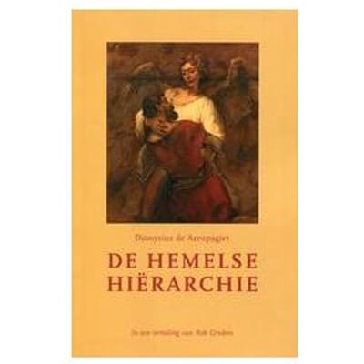 De Hemelse Hiërarchie - Dionysius de Areopagiet