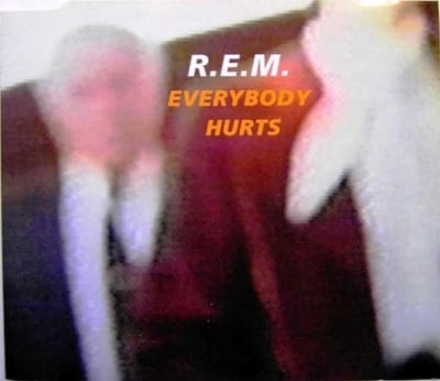 Everybody Hurts