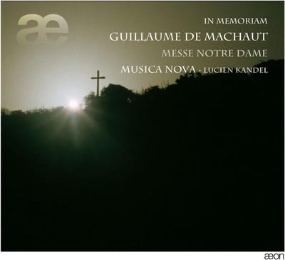 Ensemble Musica Nova, Lucien Kandel - In Memorium Guillaume de Machaut Messe Notre Dame (CD)
