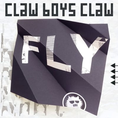 Fly - Claw Boys Claw