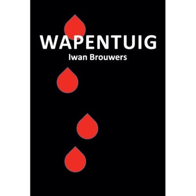Wapentuig - Iwan Brouwers