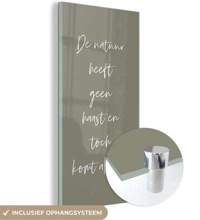 MuchoWow® Glasschilderij 60x120 cm - Schilderij acrylglas - De natuur heeft geen haast en toch komt alles af - Natuur - Tekst - Quotes - Foto op glas - Schilderijen