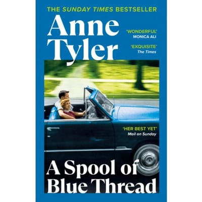 A Spool Of Blue Thread - Anne Tyler