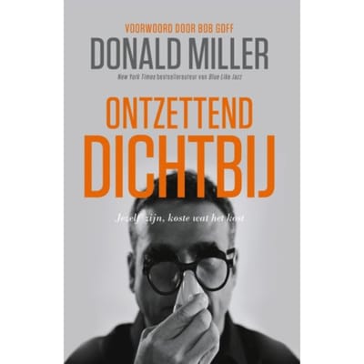 Ontzettend Dichtbij - Donald Miller
