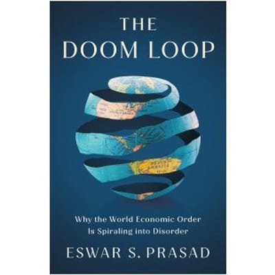 The Doom Loop - Eswar S. Prasad