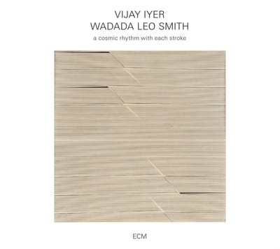 Vijay Iyer & Wadada Leo Smith - A Cosmic Rhythm | With Each Stroke (CD)