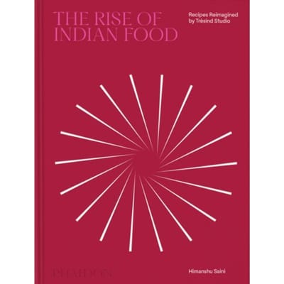 The Rise Of Indian Food - Himanshu Saini