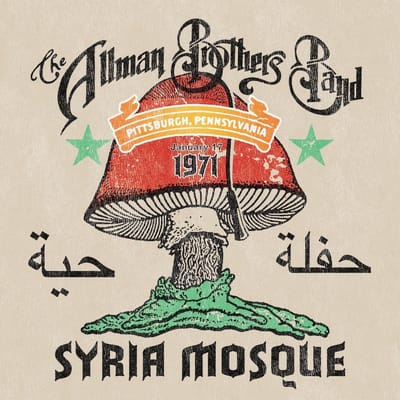 Syria Mosque: Pittsburgh Pennsylvania, January 17, 1971 - The Allman Brothers Band
