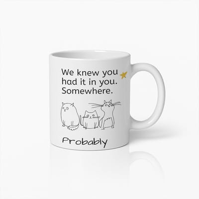 Grappige Kat “We Knew You Had It in You… Probably” Witte Mok – Leuke Minimalistische Kattenprint – 330 ml Koffiebeker