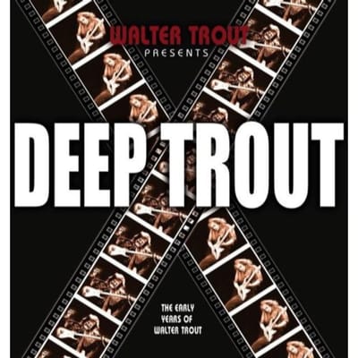 Deep Trout - Walter Trout
