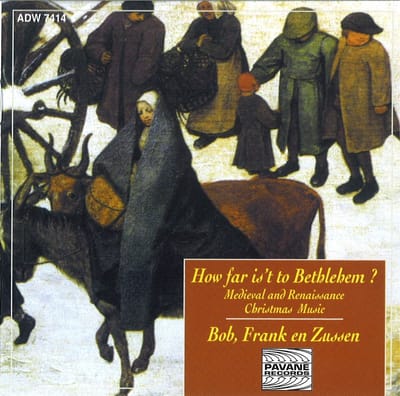 Bob, Frank En Zussen - How Far Is't To Bethlehem? Medieval And Renaissance Christmas Music (CD)
