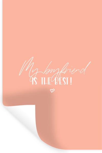 Muurstickers - Sticker Folie - Vriendje - Verliefd - Quotes - My boyfriend is the best! - Spreuken - 40x60 cm - Plakfolie - Muurstickers Kinderkamer - Zelfklevend Behang - Zelfklevend behangpapier - Stickerfolie