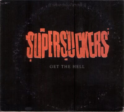 Get The Hell - Supersuckers