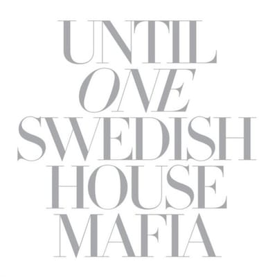 Until One - Swedish House Mafia