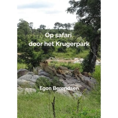 Op Safari Door Het Krugerpark - Egon Berendsen