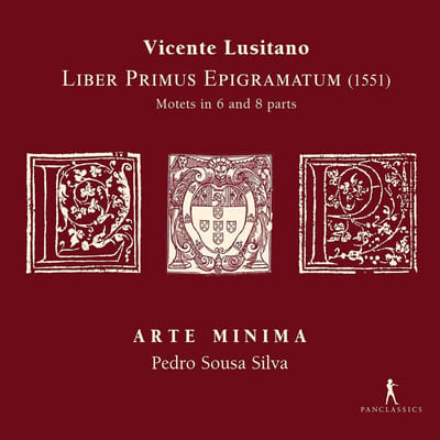 Arte Minima, Pedro Sousa Silva - Lusitano: Liber Primus Epigramatum - Motets In 6 And 8 Parts (CD)