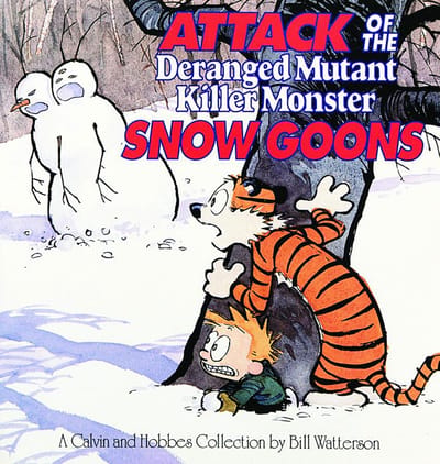 Attack Of The Deranged Mutant Killer Monster Snow Goons - Watterson, Bill
