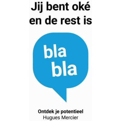 Jij Bent Oké En De Rest Is Blabla - Hugues Mercier