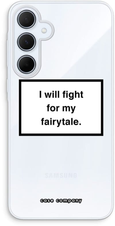 Case Company® - Hoesje geschikt voor Samsung Galaxy A35 hoesje - Fight for my fairytale - Soft Cover Telefoonhoesje - Bescherming aan alle Kanten en Schermrand