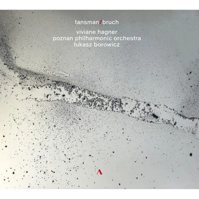 Viviane Hagner, Poznan Philharmonic Orchestra, Lukasz Borowicz - Tansman / Bruch (CD)