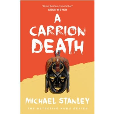 A Carrion Death (Detective Kubu Book 1) - Michael Stanley