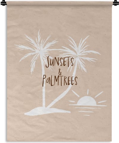 Wandkleed - Wanddoek - Spreuken - Quotes - Sunsets & palmtrees - 90x120 cm - Wandtapijt