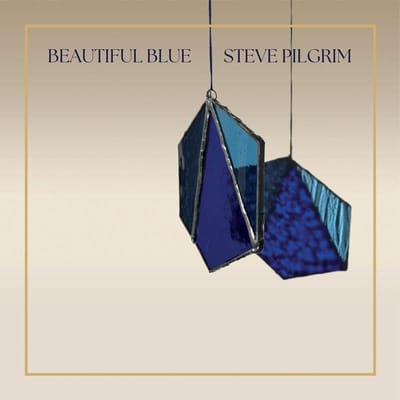 Steve Pilgrim - Beautiful Blue (LP) (Coloured Vinyl)