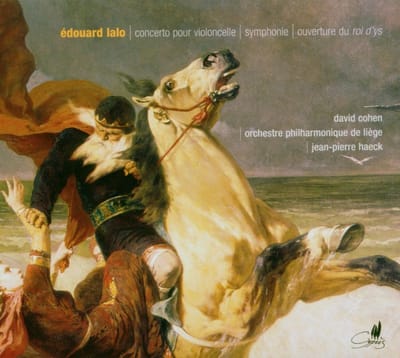 David Cohen, Orchestre Philharmonique De Liège, Jean-Pierre Haeck - Lalo: Concerto Pour Violoncelle | Symphonie | Ouverture Du Roi D'ys (CD)