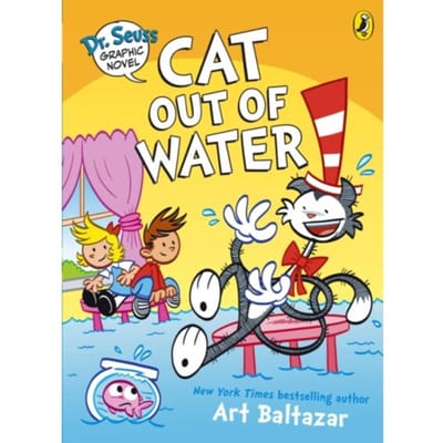 Dr. Seuss Graphic Novel: Cat Out Of Water - Art Balthazar