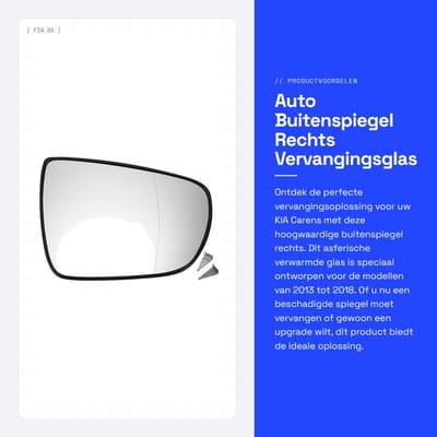 Dailygoods - Auto Buitenspiegel Rechts - Vervangingsglas - Aspherisch - Wit - Verwarmd - Geschikt voor Carens 2013-2018