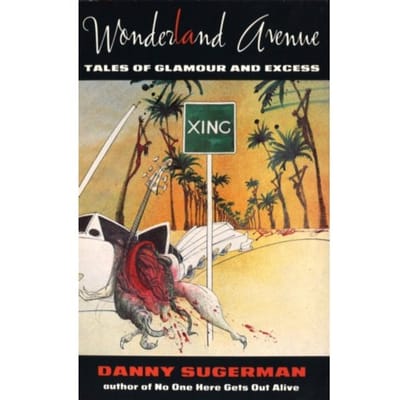 Wonderland Avenue - Danny Sugerman
