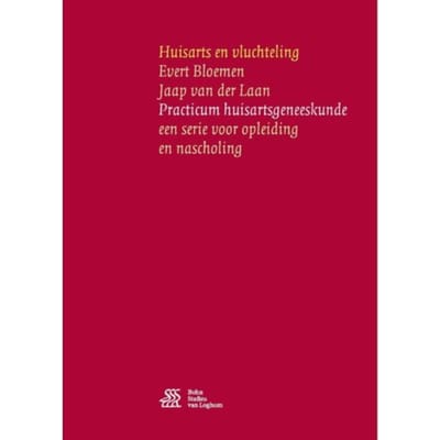 Huisarts En Vluchteling - Practicum Huisartsgeneeskunde - Evert Bloemen