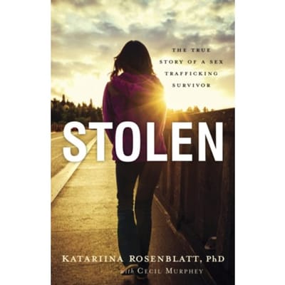 Stolen - The True Story Of A Sex Trafficking Survivor - Katariina Phd Rosenblatt