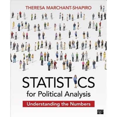 Statistics For Political Analysis: Understanding The Numbers - Marchant-Shapiro