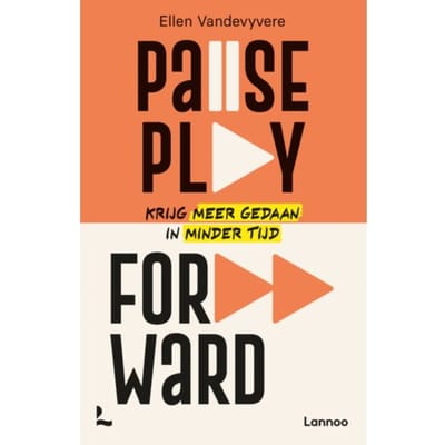 Pause, Play, Forward - Ellen Vandevyvere