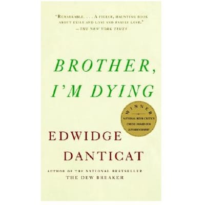 Brother, I'm Dying - Edwidge Danticat