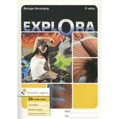 Biologie-Verzorging / 2a Vmbo-Basis / Leerwerkboek - Explora