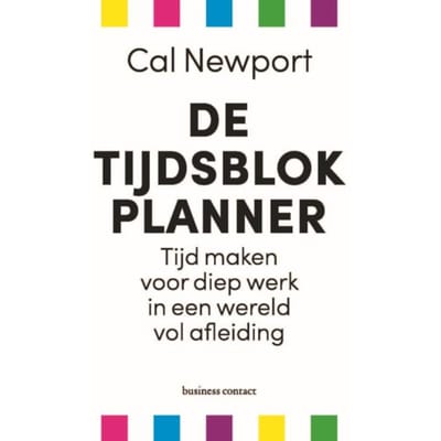 De Tijdsblokplanner - Cal Newport