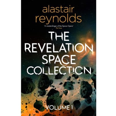 The Revelation Space Collection Volume 1 - Alastair Reynolds