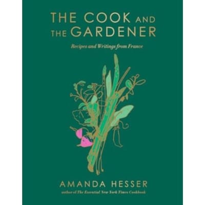The Cook And The Gardener - Amanda Hesser