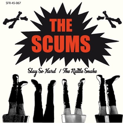 Scums - Slay So Hard/The Rattle Snake (7" Single)