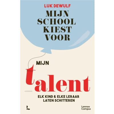 Mijn School Kiest Voor Mijn Talent - Luk Dewulf