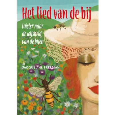 Het Lied Van De Bij - Jacqueline Freeman