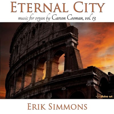 Erik Simmons - Eternal City - Carson Cooman Organ Music Vol. 13 (CD)